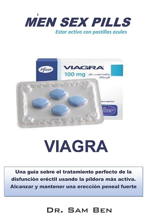 Men Sex Pills: Estar Activo Con Pastillas Azules (Paperback)