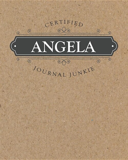 Certified Journal Junkie: Personalized for Angela - Be Proud to Be a Writer or Poet! Perfect Wide-Ruled Blank Notebook for the Student or Teache (Paperback)