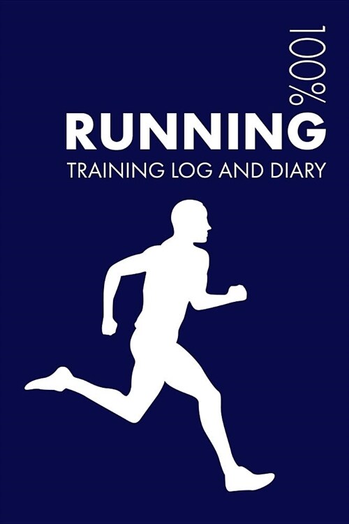 Running Training Log and Diary: Runner Training Journal - Notebook (Paperback)