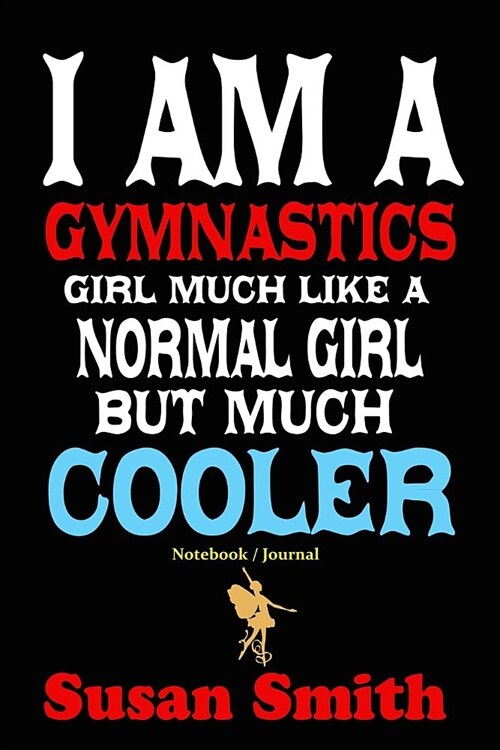 Im a Gymnastics Girl: 6x 9 Lined Notebook / Journal Gift Design (Paperback)