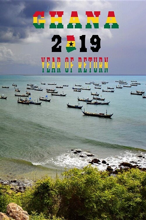 Ghana 2019 Year of Return: Senya Beraku Beach Ghanaian Map Flag Art Softcover Note Book Diary - Lined Writing Journal Notebook - 100 Pages - Afri (Paperback)