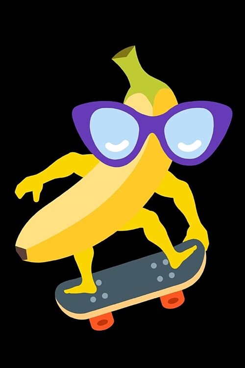 Skateboarding Banana Man Notebook Journal 120 College Ruled Pages 6 X 9 (Paperback)