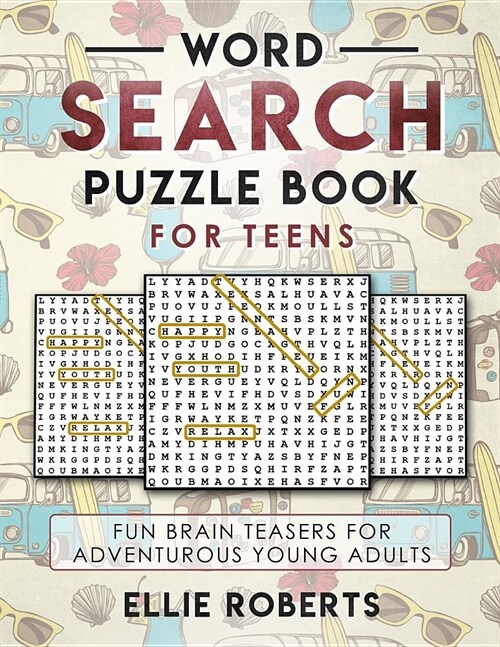 Word Search Puzzle Book for Teens: Fun Brain Teasers for Adventurous Young Adults (Paperback)