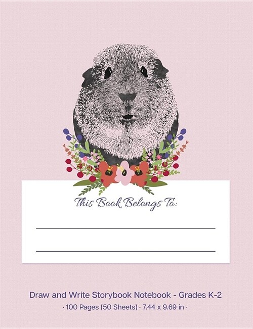 Draw and Write Storybook Notebook - Grades K - 2: Pink Cute Guinea Pig Creative Writing Dotted Midline Story Journal; Kindergarten Through 2nd Grade (Paperback)