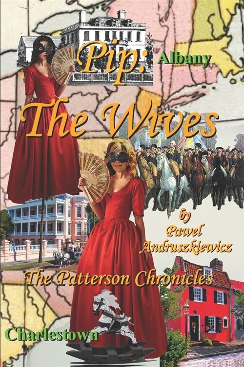 Pip: The Wives Albany & Charlestown: The Wives (Paperback)