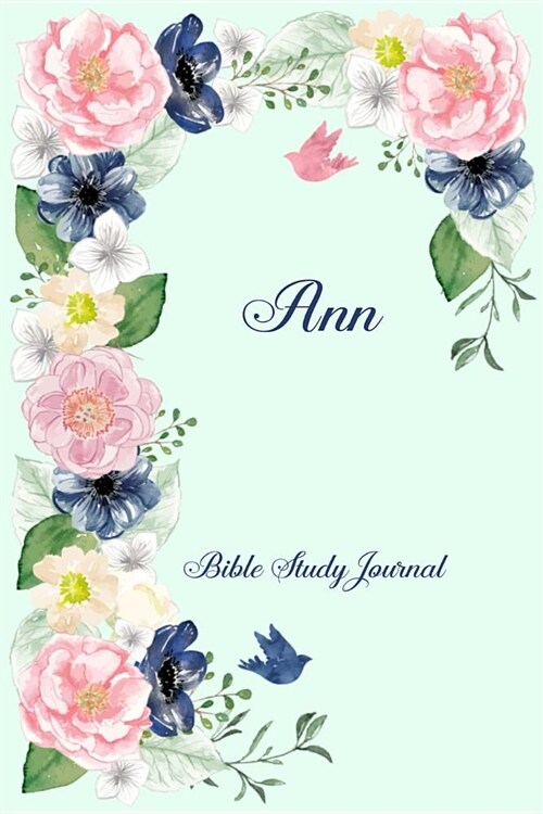 Personalized Bible Study Journal - Ann: Record Scripture Studies, Notes, Upcoming Events & Prayer Requests (Paperback)