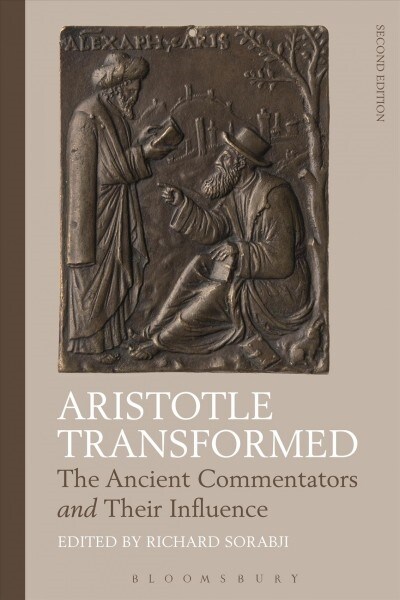 Aristotle Transformed: The Ancient Commentators and Their Influence (Paperback, 2)