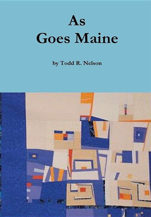 As Goes Maine (Hardcover)