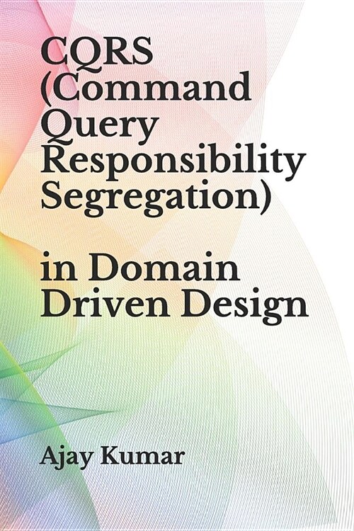 Cqrs (Command Query Responsibility Segregation) (Paperback)