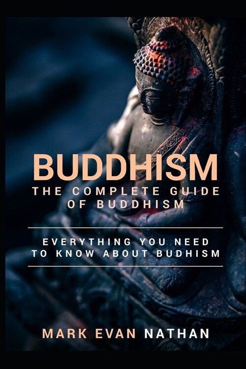 Buddhism: The Complete Guide of Buddhism (Paperback)
