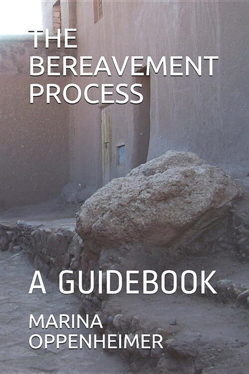 The Bereavement Process: A Guidebook (Paperback)
