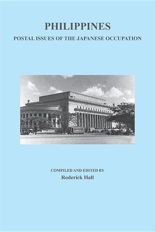 Philippines: Postal Issues of the Japanese Occupation (Paperback)