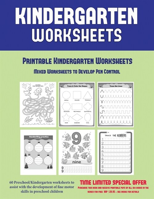 Printable Kindergarten Worksheets: Mixed Worksheets to Develop Pen Control (Kindergarten Worksheets): 60 Preschool/Kindergarten Worksheets to Assist w (Paperback)