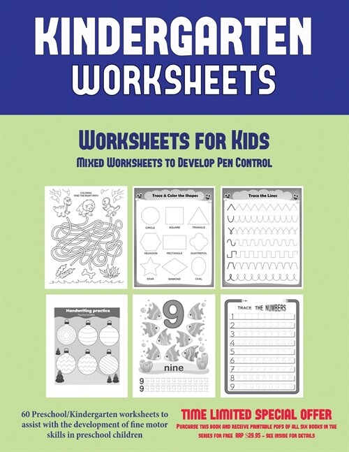 Worksheets for Kids: Mixed Worksheets to Develop Pen Control (Kindergarten Worksheets): 60 Preschool/Kindergarten Worksheets to Assist with (Paperback)