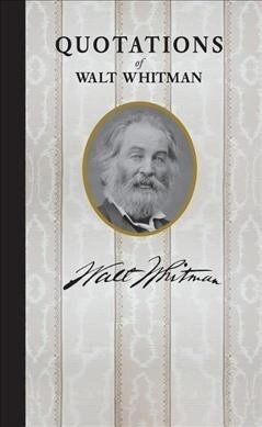 Quotations of Walt Whitman (Hardcover)