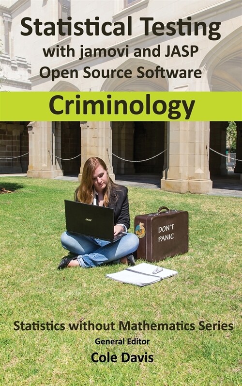 Statistical Testing with Jamovi and Jasp Open Source Software Criminology (Hardcover)