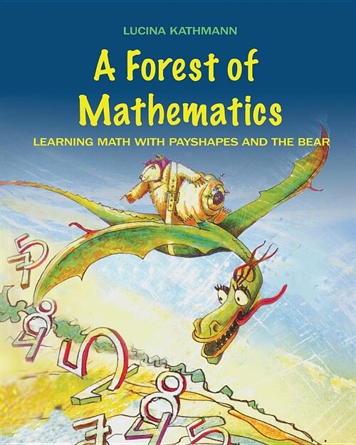 A Forest of Mathematics: Learning Math with Payshapes and the Bear (Paperback)