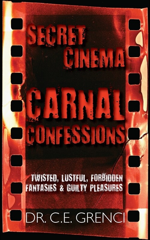 Secret Cinema: Carnal Confessions (Paperback)