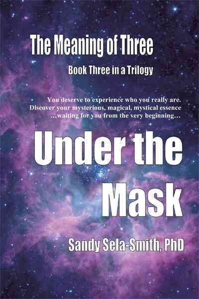 The Meaning of Three: Under the Mask (Paperback)