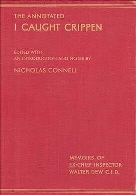 The Annotated I Caught Crippen (Hardcover)