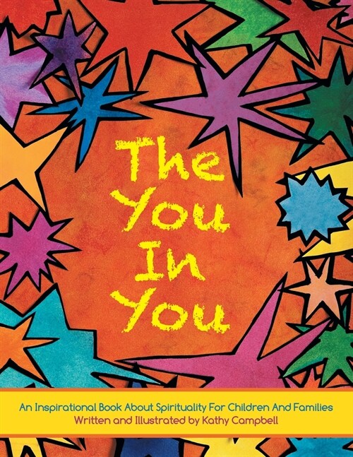 The You in You: An Inspirational Book about Spirituality for Children and Families (Paperback)