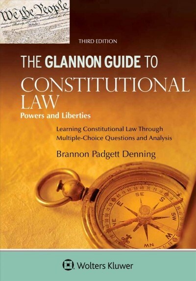 Glannon Guide to Constitutional Law: Learning Constitutional Law Through Multiple-Choice Questions and Analysis (Paperback, 3, Third Edition)