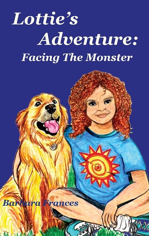 Lotties Adventure: Facing the Monster (Hardcover)