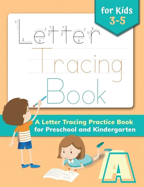 Handwriting Workbook: Letter Tracing Book for Kids Ages 3-5: A Letter Tracing Workbook for Preschoolers and Kindergartners (Paperback)