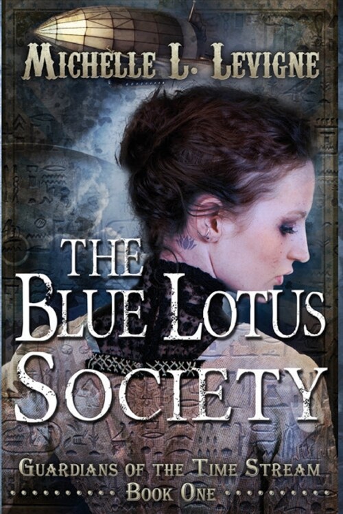 The Blue Lotus Society: Guardians of the Time Stream: Book 1 (Paperback)