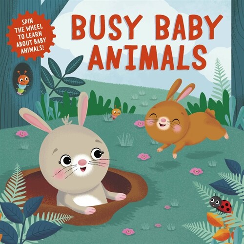 Busy Baby Animals: Spin the Wheel to Learn about Baby Animals! (Board Books)