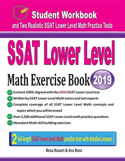SSAT Lower Level Math Exercise Book: Student Workbook and Two Realistic SSAT Lower Level Math Tests (Paperback)
