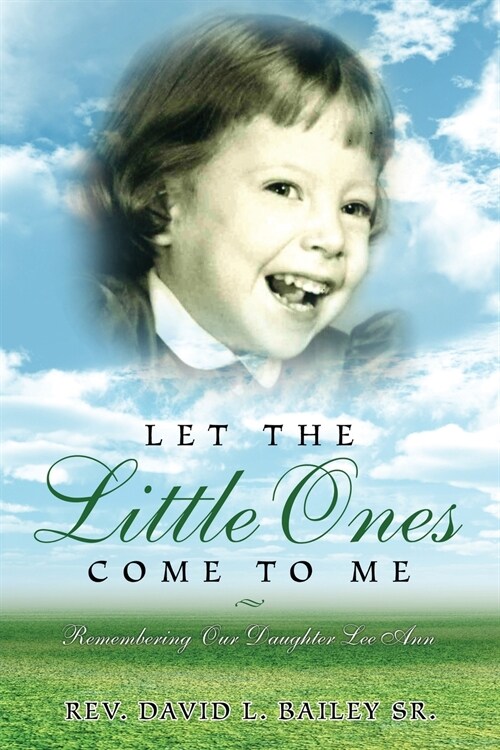 Let the Little Ones Come to Me (Paperback)