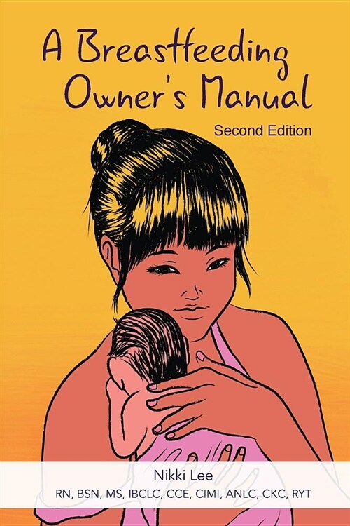 A Breastfeeding Owners Manual (Paperback, 2, Edition)