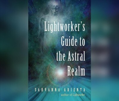 Lightworkers Guide to the Astral Realm (Audio CD)