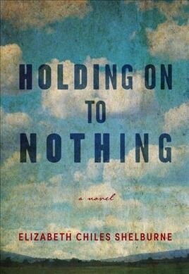 Holding on to Nothing (Hardcover)