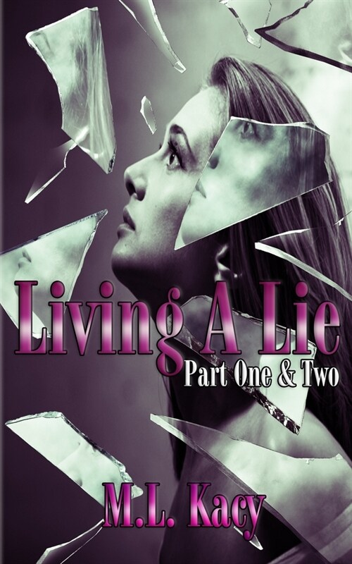 Living a Lie Series: Part One & Two (Paperback)