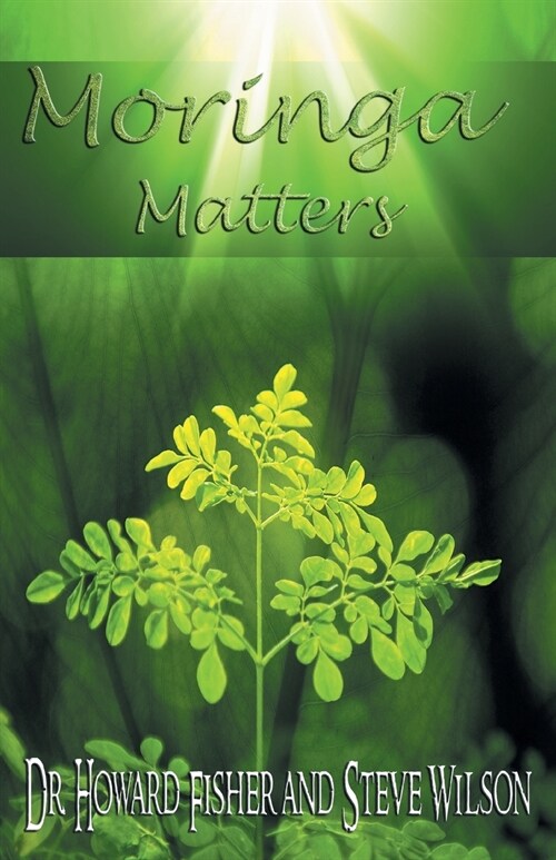 Moringa Matters (Paperback)
