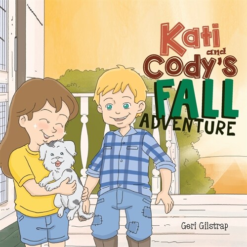 Kati and Codys Fall Adventure (Paperback)