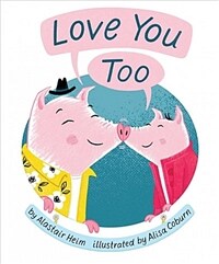Love You Too (Board Books)