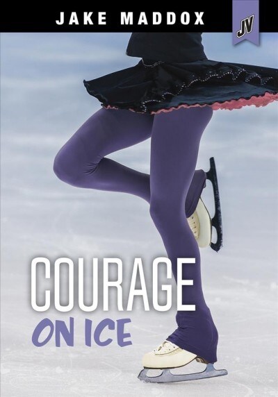 Courage on Ice (Hardcover)