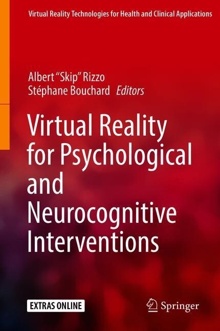 Virtual Reality for Psychological and Neurocognitive Interventions (Hardcover, 2019)