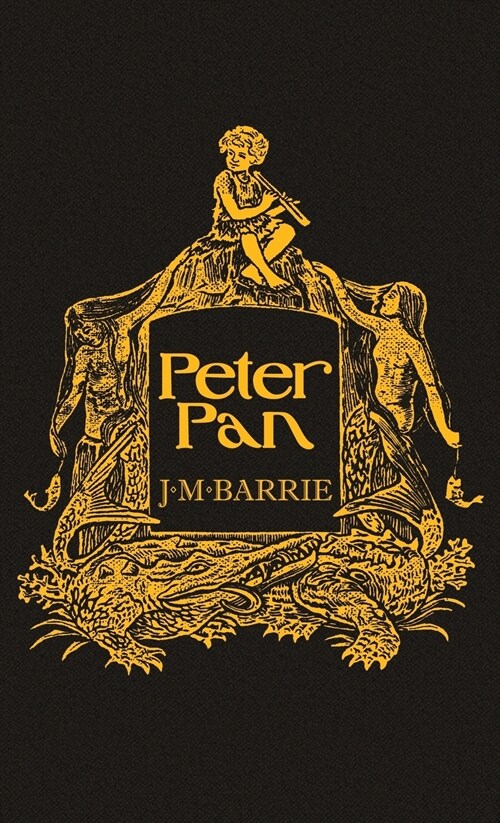 Peter Pan: With the Original 1911 Illustrations (Hardcover)