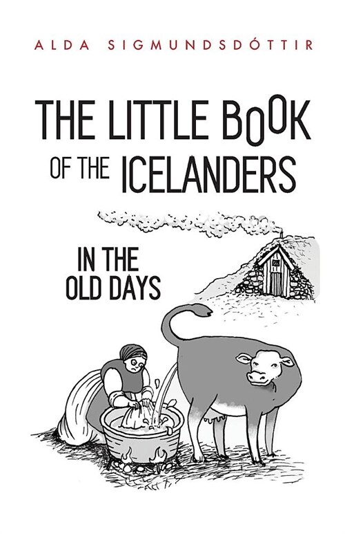 The Little Book of the Icelanders in the Old Days (Paperback)