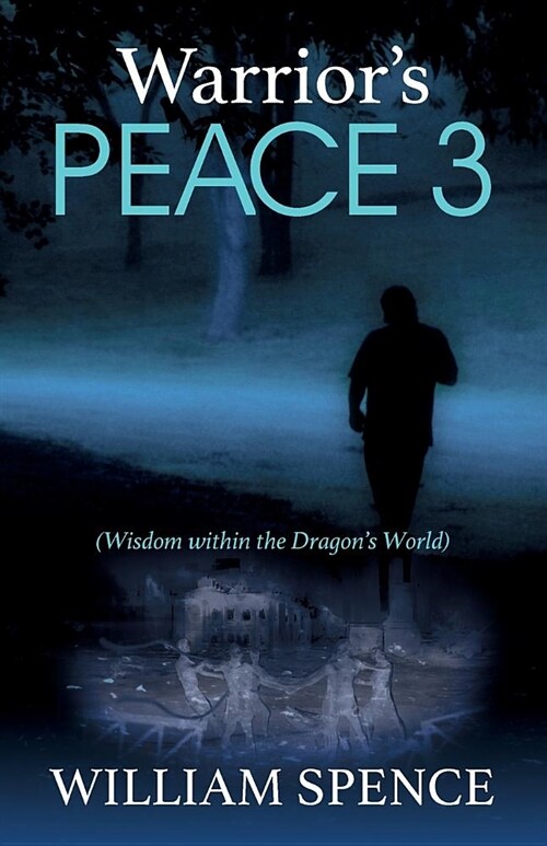 Warriors Peace 3: Wisdom Within the Dragons World (Paperback)