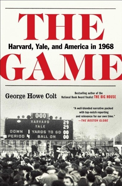 The Game: Harvard, Yale, and America in 1968 (Paperback)