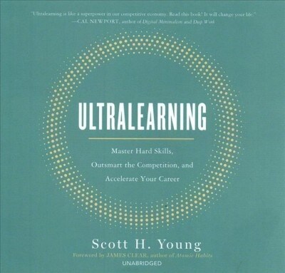 Ultralearning: Master Hard Skills, Outsmart the Competition, and Accelerate Your Career (Audio CD)