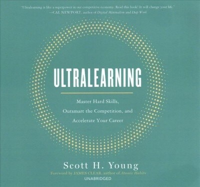 Ultralearning: Master Hard Skills, Outsmart the Competition, and Accelerate Your Career (Audio CD, Library)