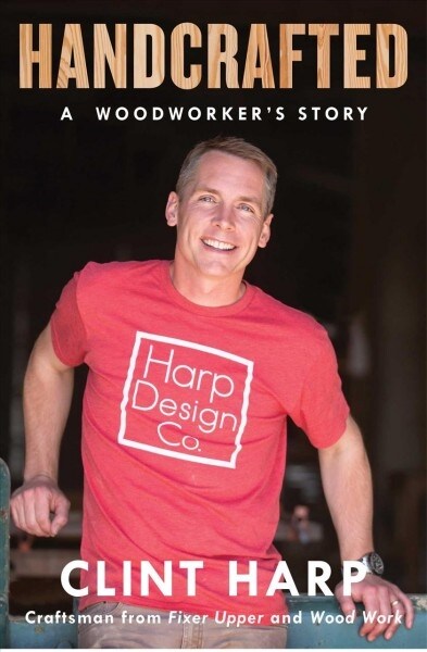 Handcrafted: A Woodworkers Story (Paperback)