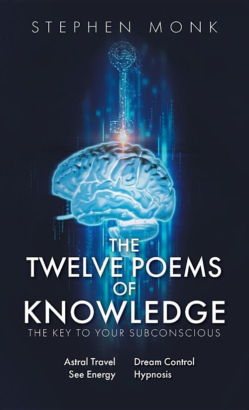 The Twelve Poems of Knowledge: The Key to Your Subconscious (Hardcover)