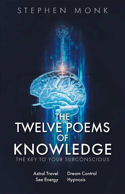 The Twelve Poems of Knowledge: The Key to Your Subconscious (Paperback)